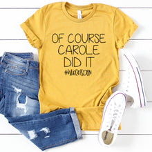 Tiger King T-Shirt-Of course Carole Did it