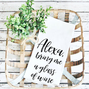 Tea Towels- Alexa, Bring Me a Glass of Wine!