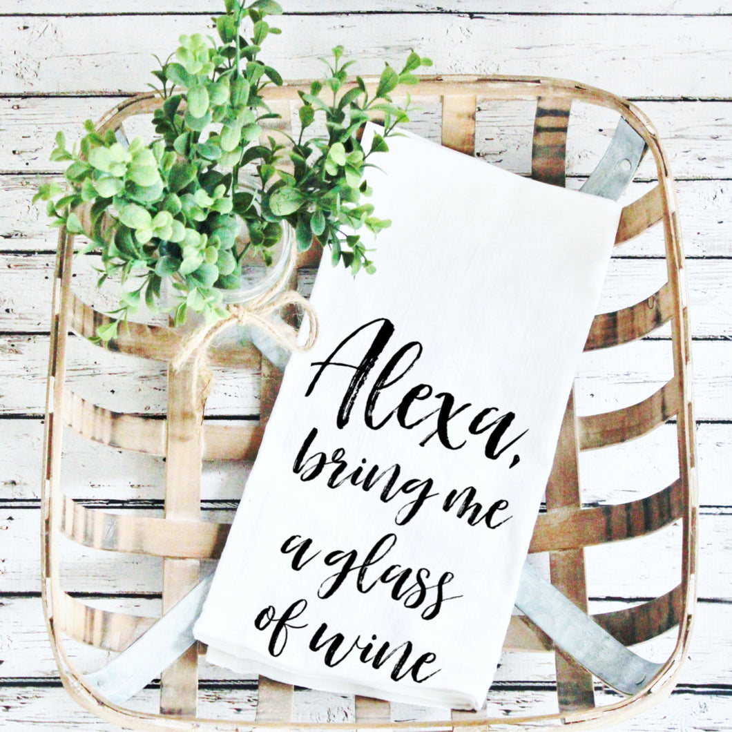 Tea Towels- Alexa, Bring Me a Glass of Wine!
