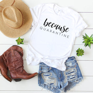 Social Distancing Shirt-Because Quarantine