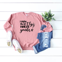 I Know Exactly Where Yonder Is Crewneck Sweatshirt