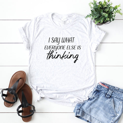 I Say What Everyone Else Is Thinking-Plus Sizes