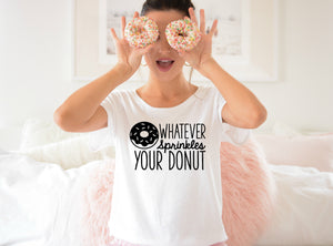 Whatever Sprinkles Your Donut