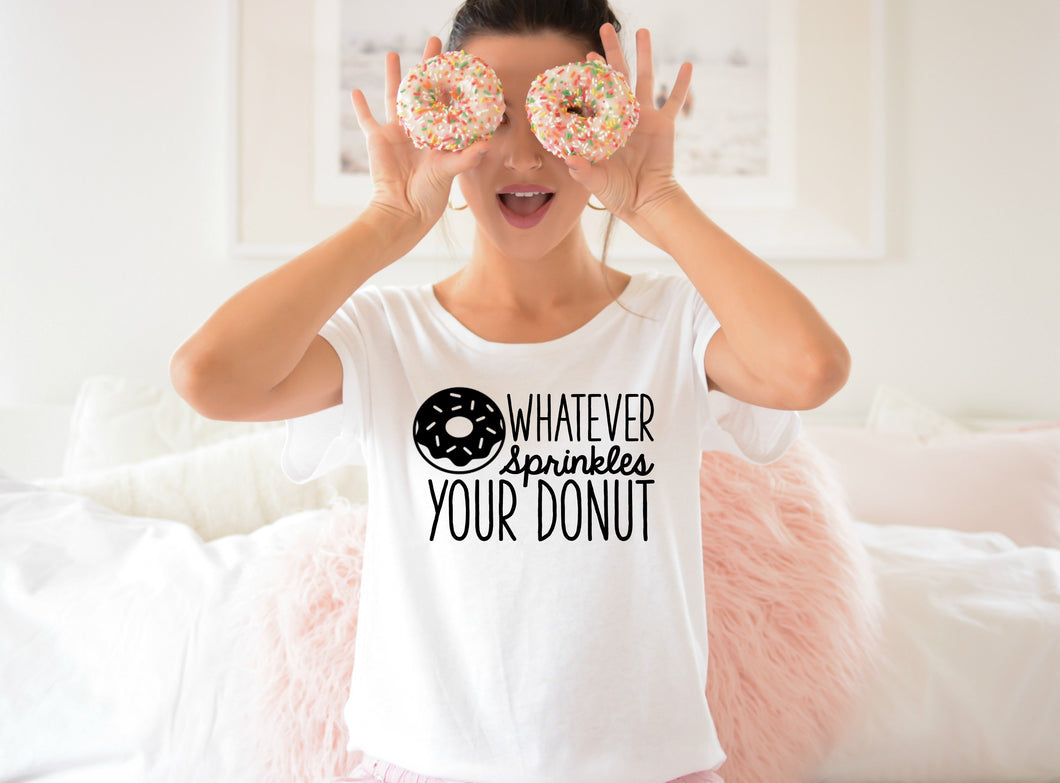 Whatever Sprinkles Your Donut