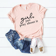 Girl, Just Pray About It