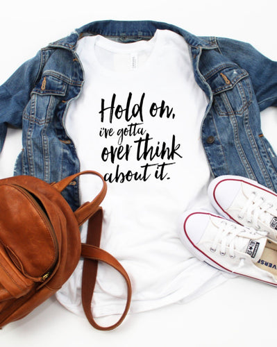 Hold On, I've Gotta Overthink About It-Plus Sizes