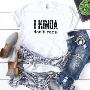 I Kinda Don't Care