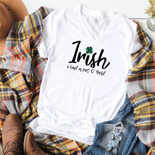 V-Neck: Irish I Had A Pot O'Gold-Plus Sizes