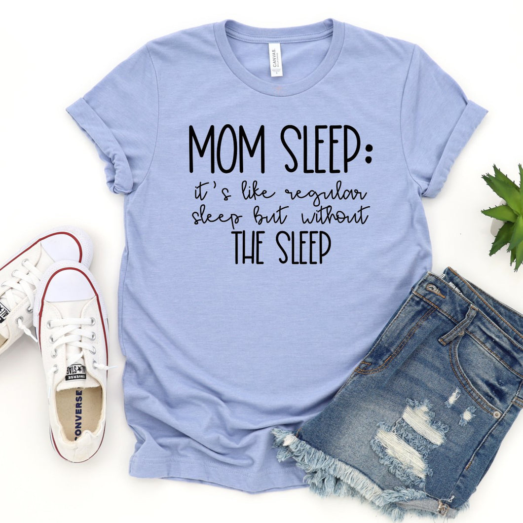 Mom  Sleep: It's Like Regular Sleep But Without The Sleep-Plus Sizes