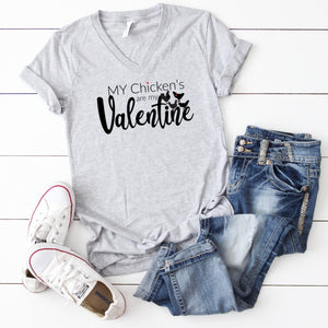 My Chickens Are My Valentine - V-Neck