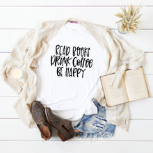 Read Books Drink Coffee Be Happy-Plus Sizes