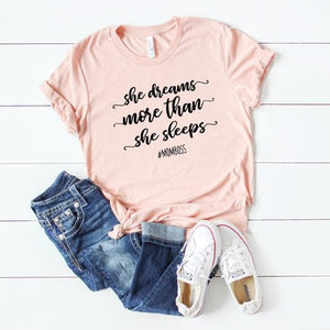 She Dreams More Than She Sleeps #momboss