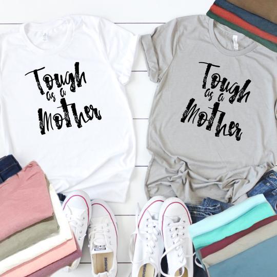 Tough as a Mother