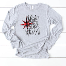 Unto Us A Child Is Born-Long Sleeve