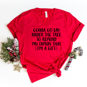 V-Neck: Gonna Go Lay Under The Tree To Remind My Family I'm A Gift